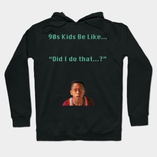 90s Kids Be Like #2 Hoodie